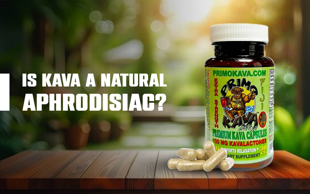 Kava a Natural Aphrodisiac Kava a Natural Aphrodisiac